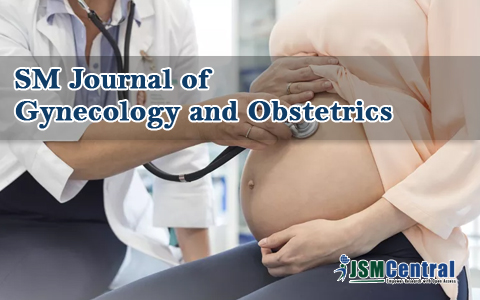 SM Journal of Gynecology and Obstetrics