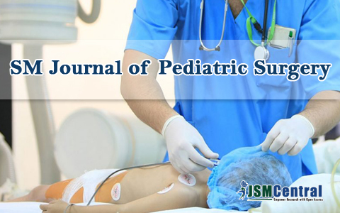 SM Journal of Pediatric Surgery