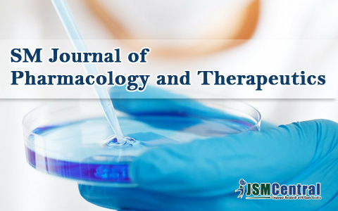 SM Journal of Pharmacology and Therapeutics